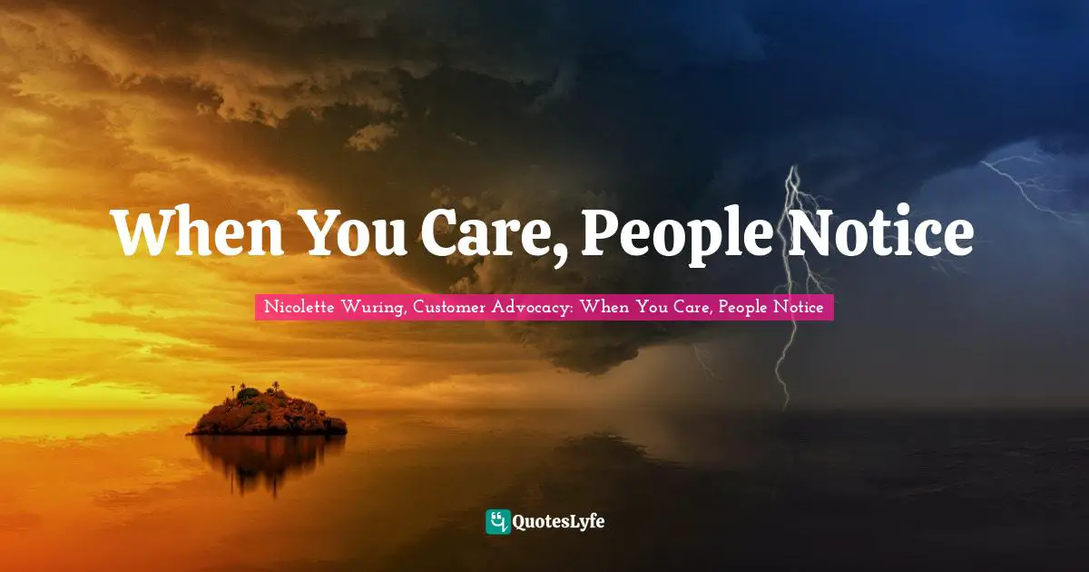 When You Care, People Notice