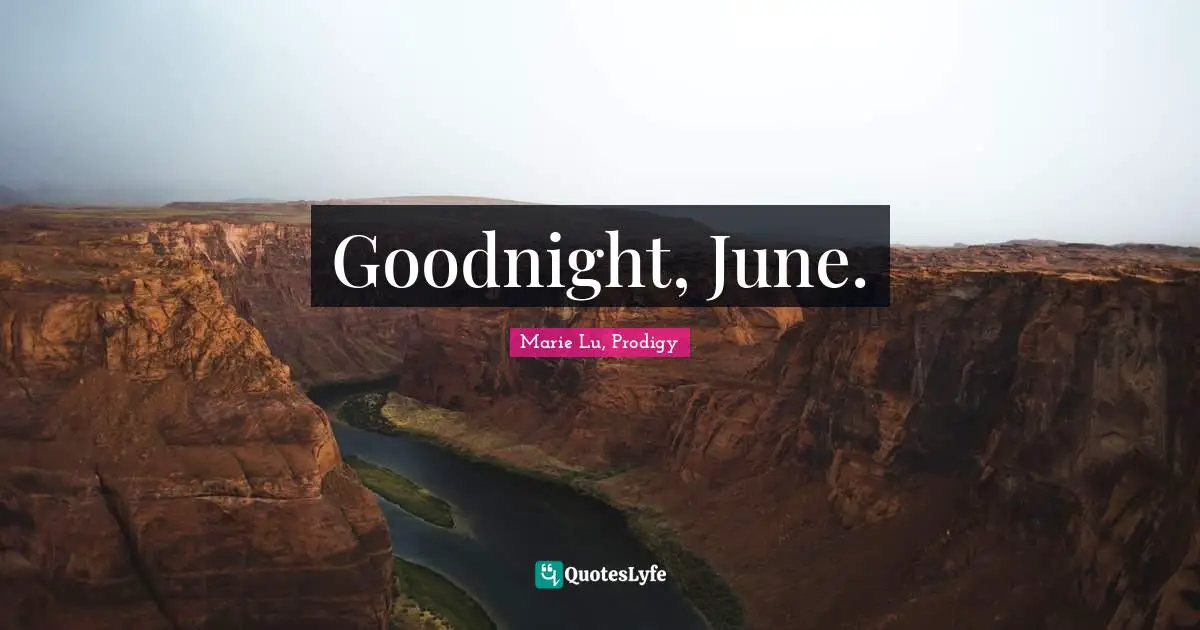 Goodnight, June.