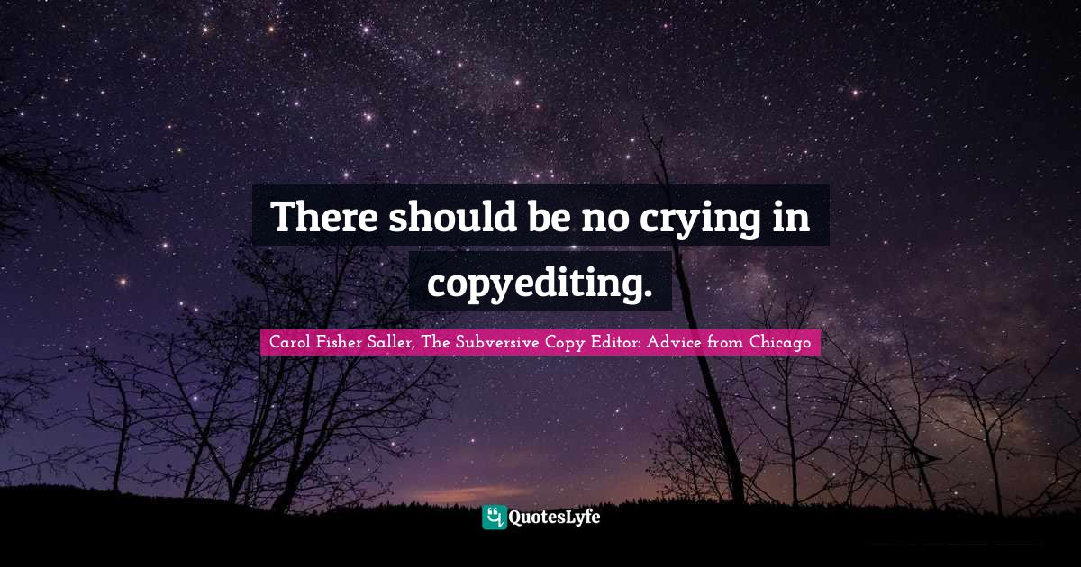 There should be no crying in copyediting.