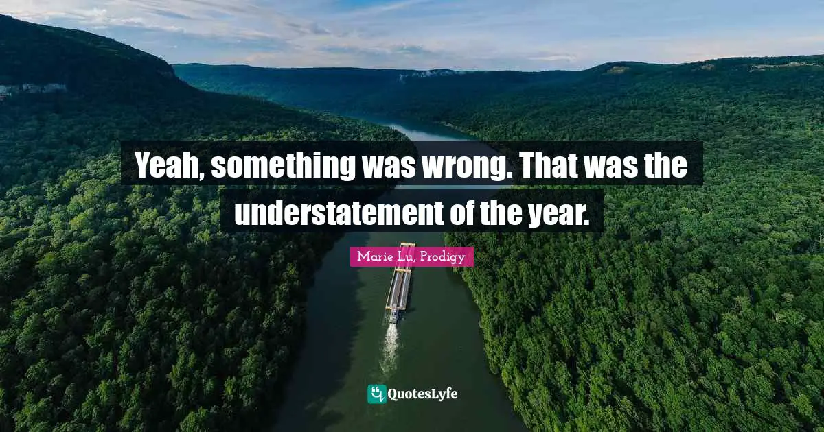 Yeah, something was wrong. That was the understatement of the year.