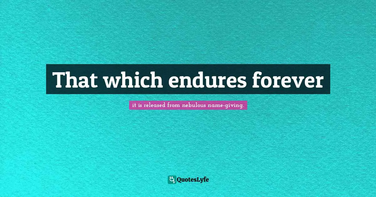 That which endures forever