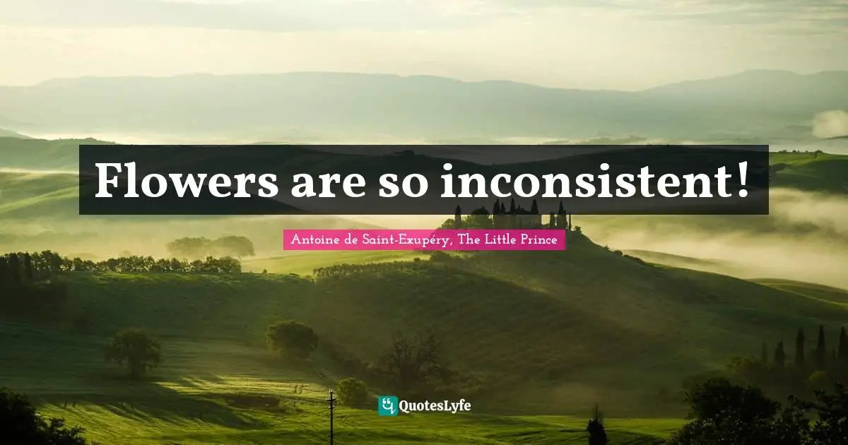 Flowers are so inconsistent!