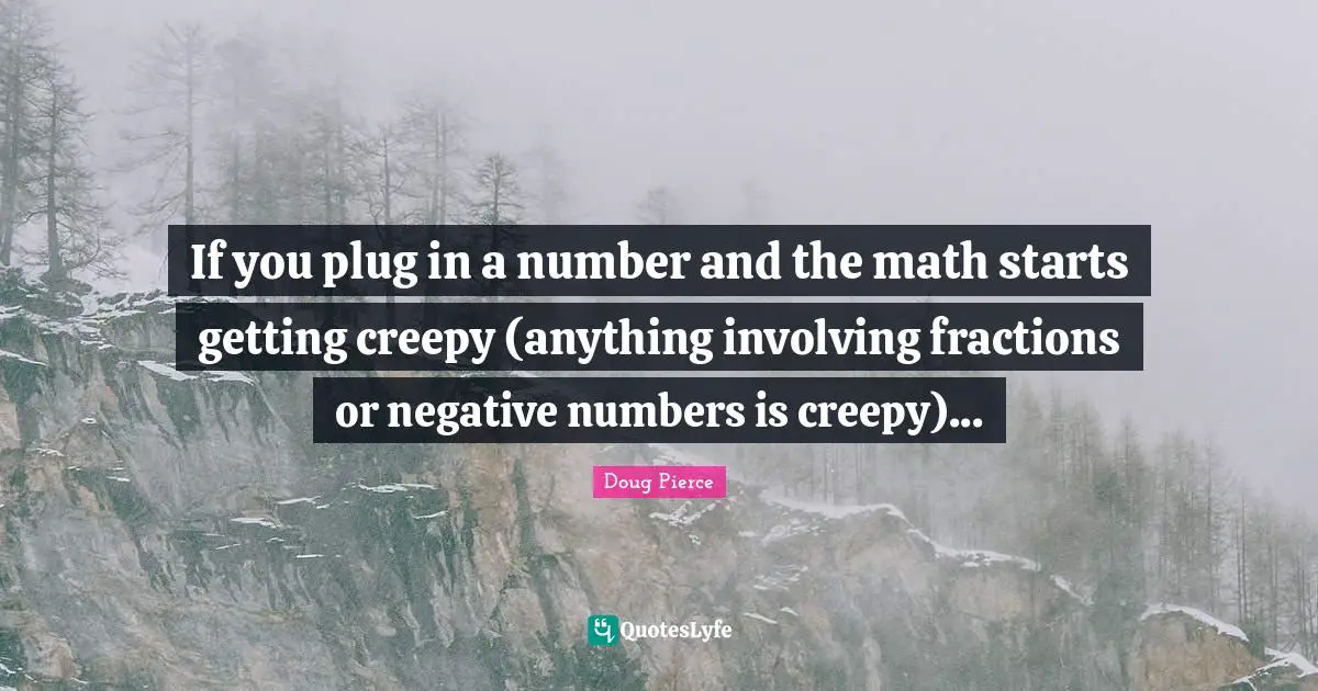 If you plug in a number and the math starts getting creepy (anything involving fractions or negative numbers is creepy)...