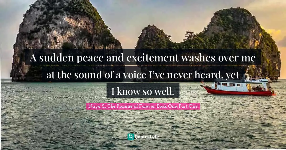 A sudden peace and excitement washes over me at the sound of a voice I’ve never heard, yet I know so well.
