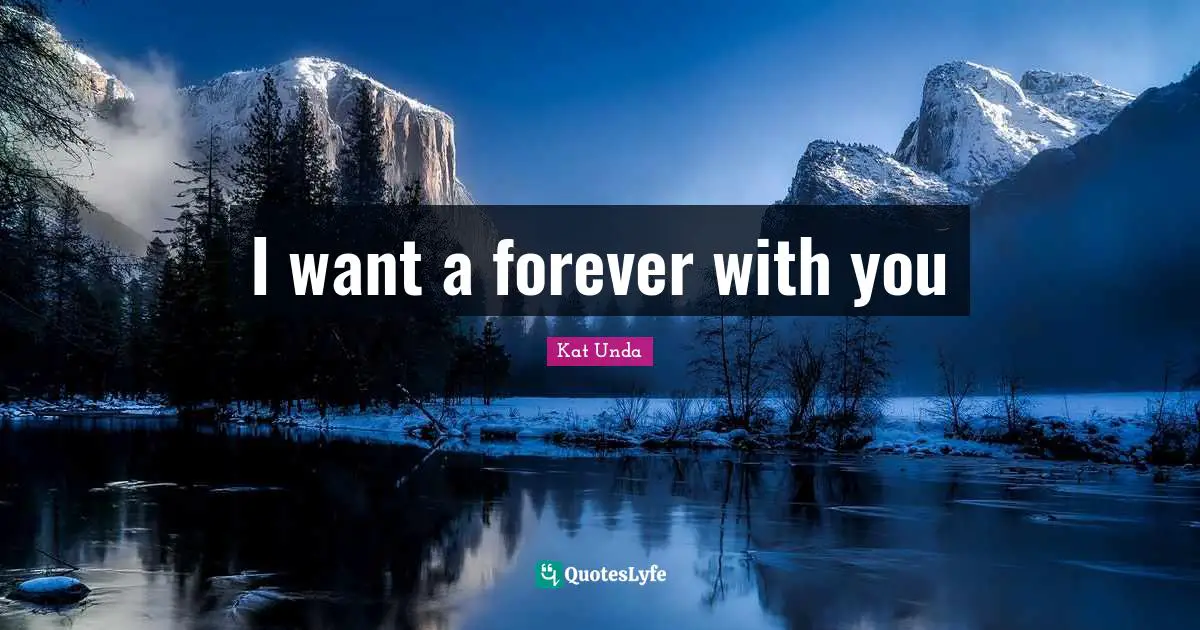 I want a forever with you