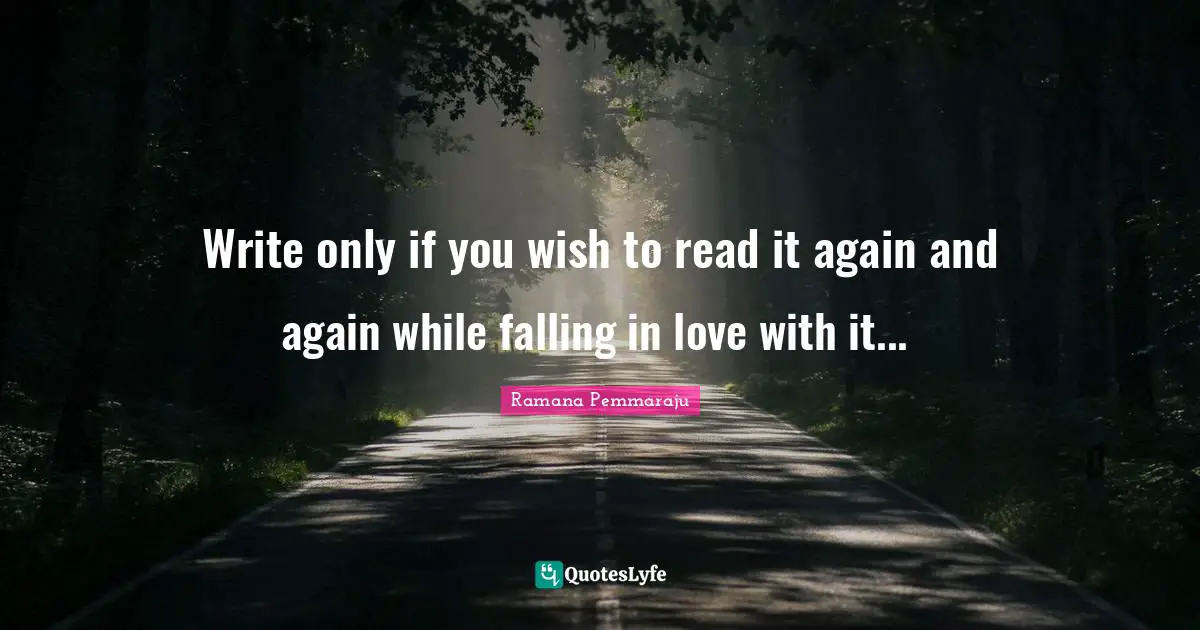‪Write only if you wish to read it again and again while falling in love with it... ‬