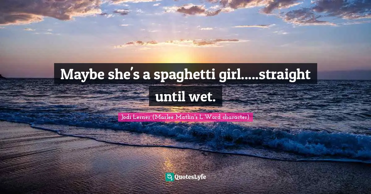 Maybe she's a spaghetti girl.....straight until wet.