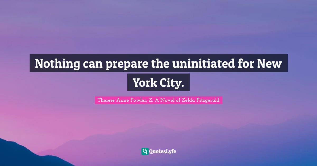 Nothing can prepare the uninitiated for New York City.