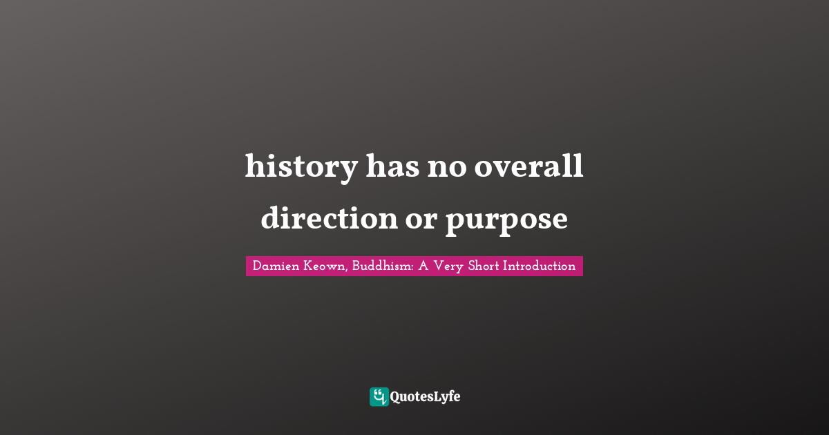 history has no overall direction or purpose