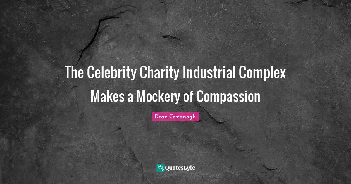 The Celebrity Charity Industrial Complex Makes a Mockery of Compassion