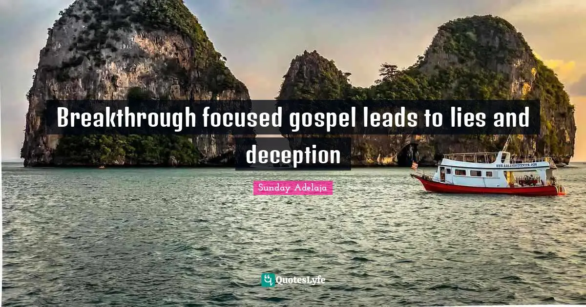 Breakthrough focused gospel leads to lies and deception