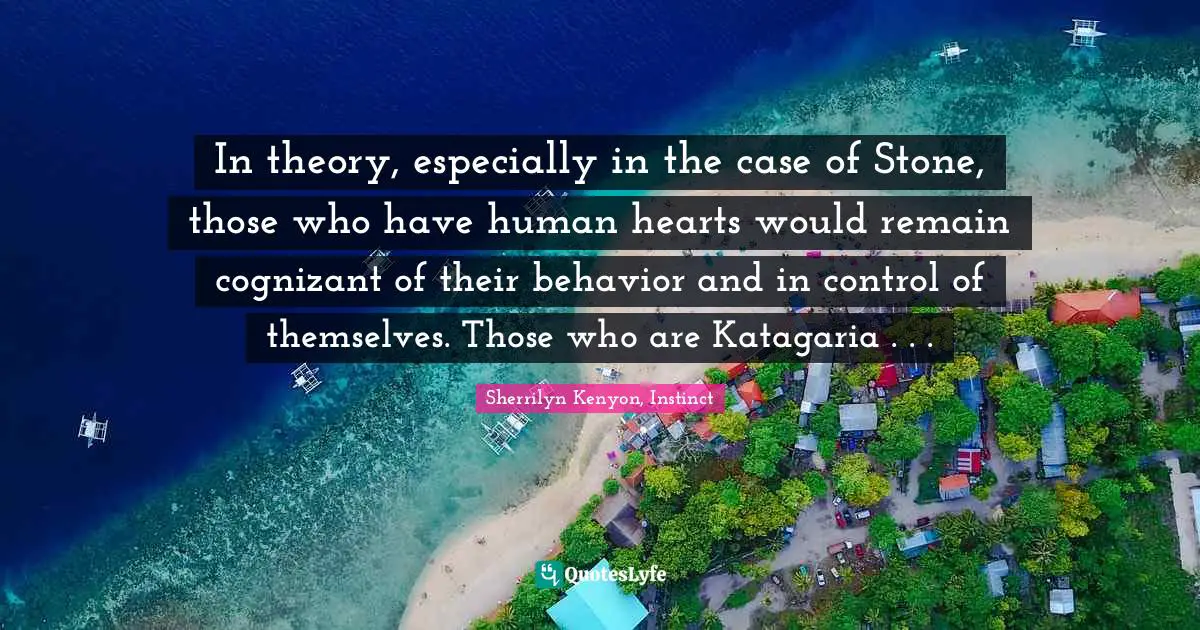 In theory, especially in the case of Stone, those who have human hearts would remain cognizant of their behavior and in control of themselves. Those who are Katagaria . . .