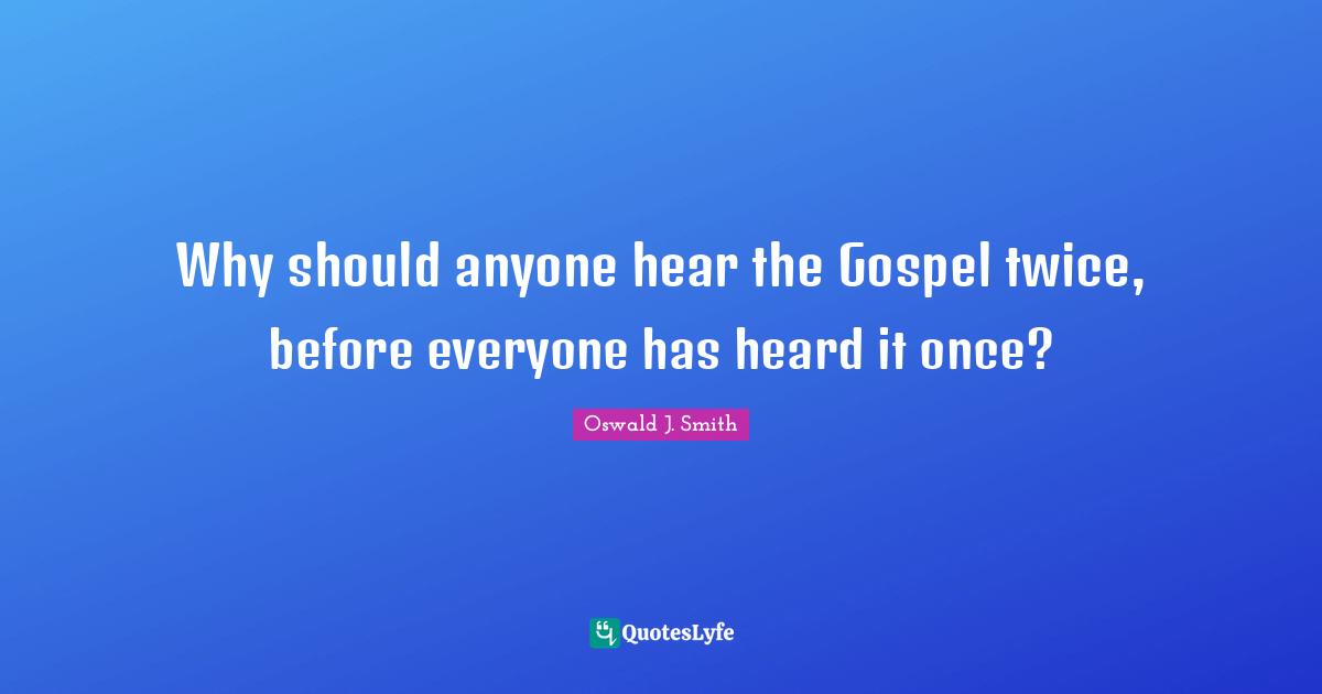 Why should anyone hear the Gospel twice, before everyone has heard it once?