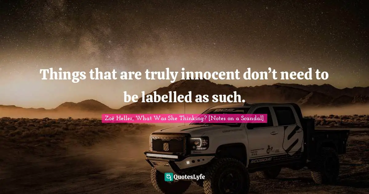 Things that are truly innocent don’t need to be labelled as such.