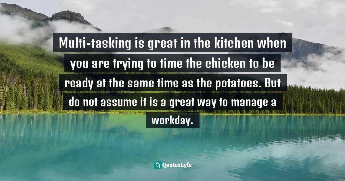 Best Multitasking Quotes with images to share and download for free at ...
