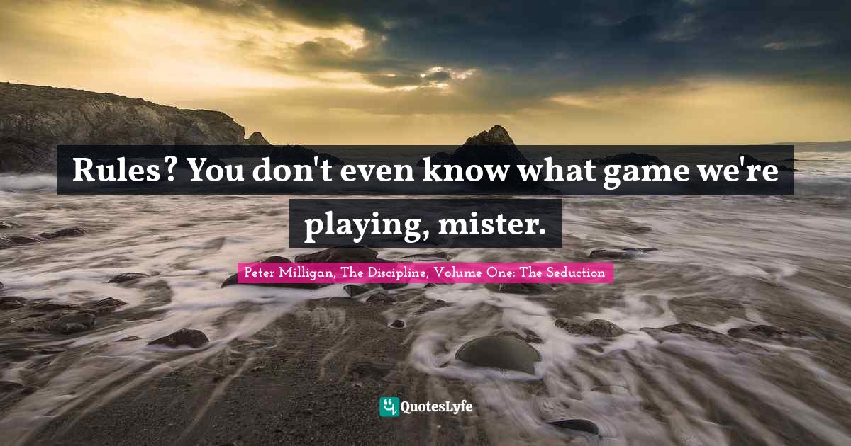 Best Peter Milligan, The Discipline, Volume One The Seduction Quotes