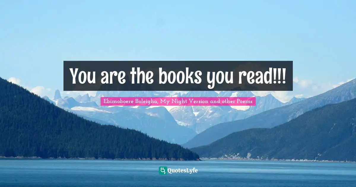 You are the books you read!!!