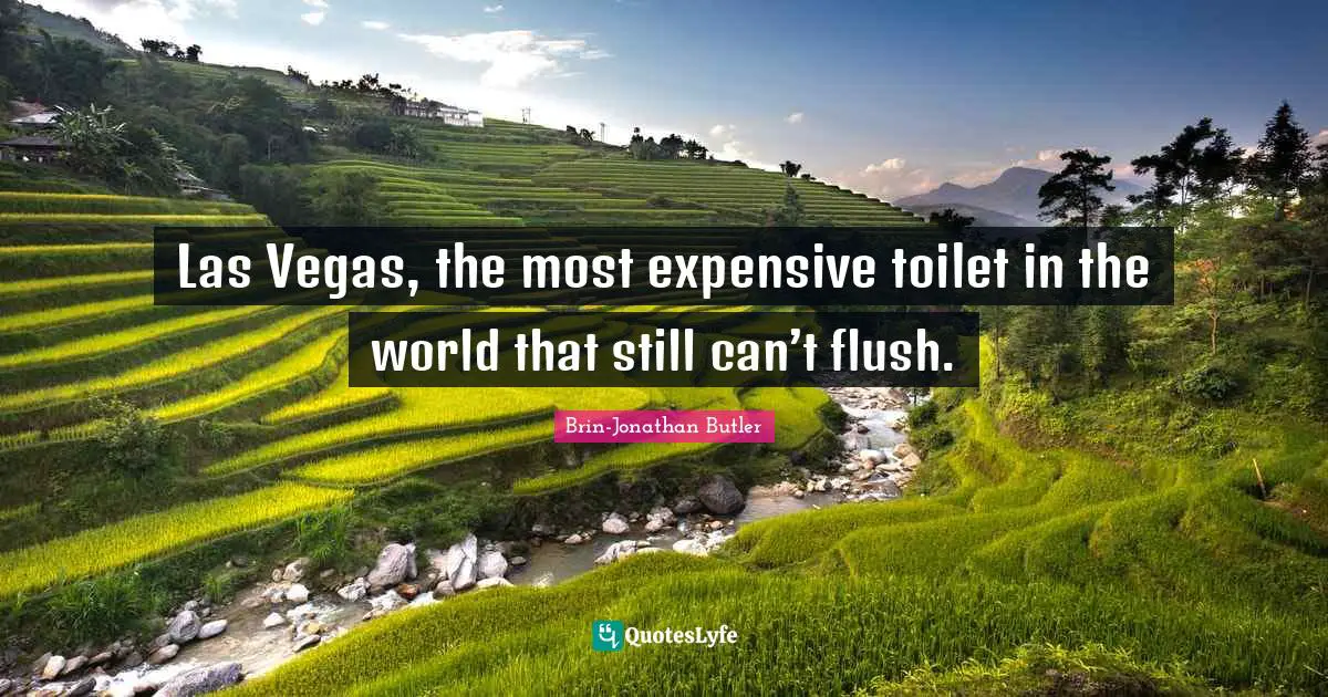 Las Vegas, the most expensive toilet in the world that still can’t flush.