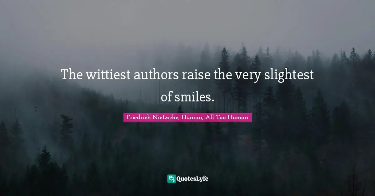 The wittiest authors raise the very slightest of smiles.