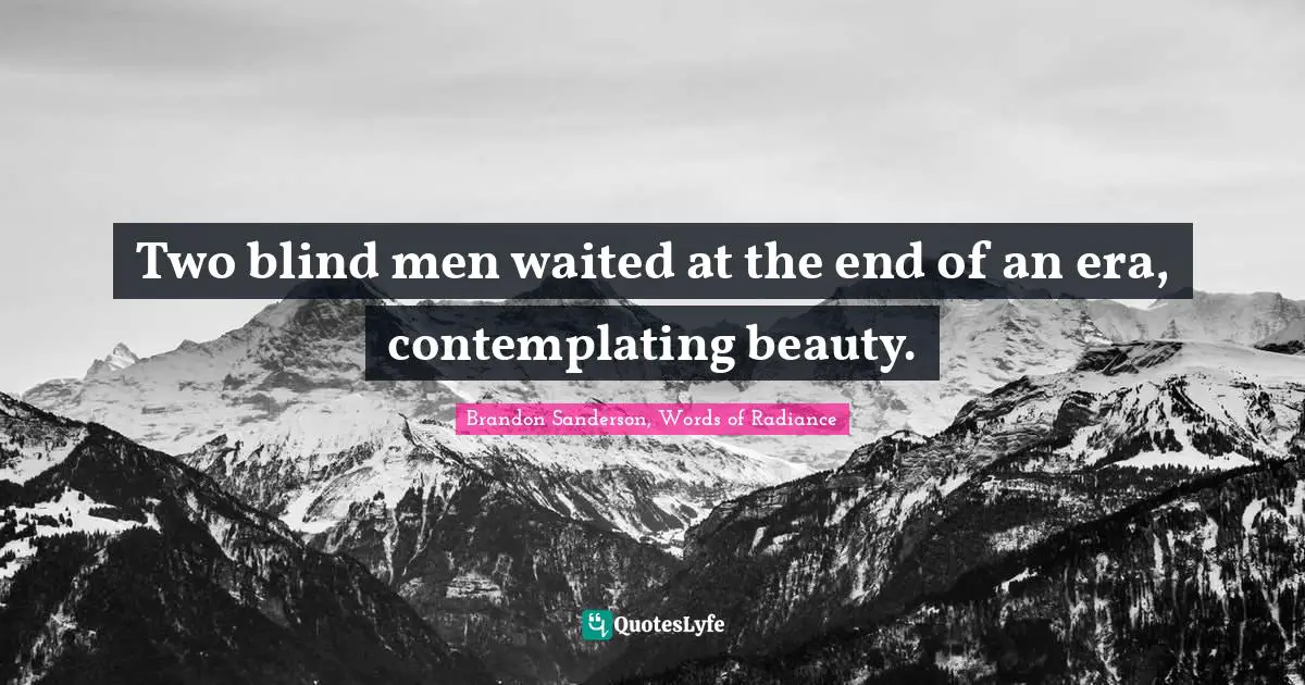 Two blind men waited at the end of an era, contemplating beauty.