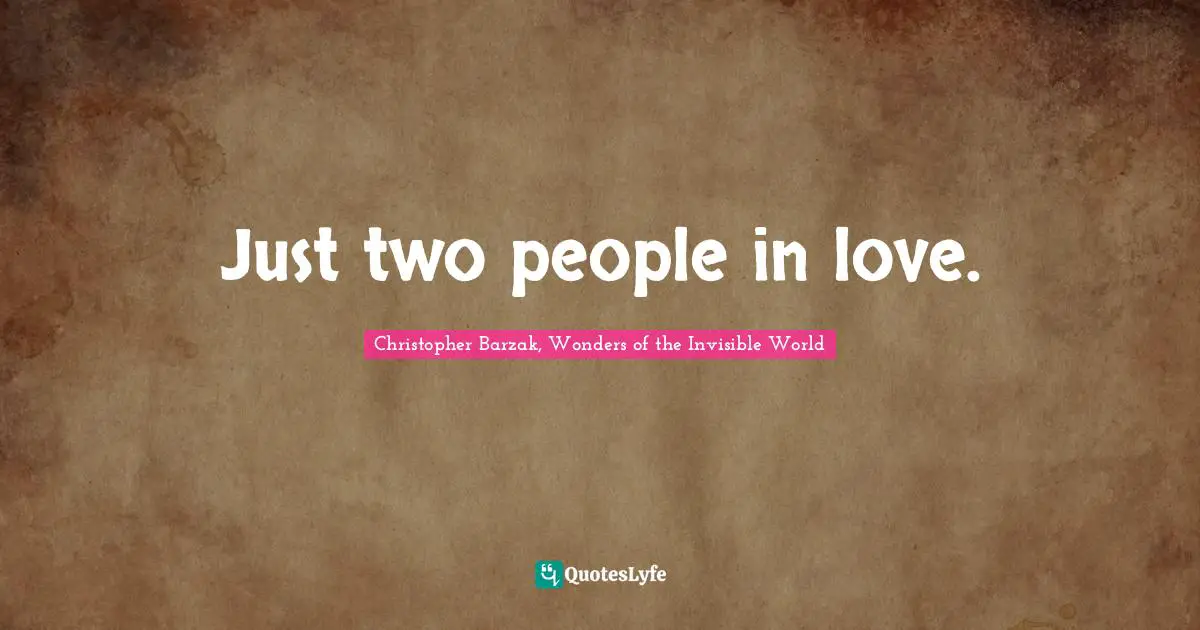 Just two people in love.