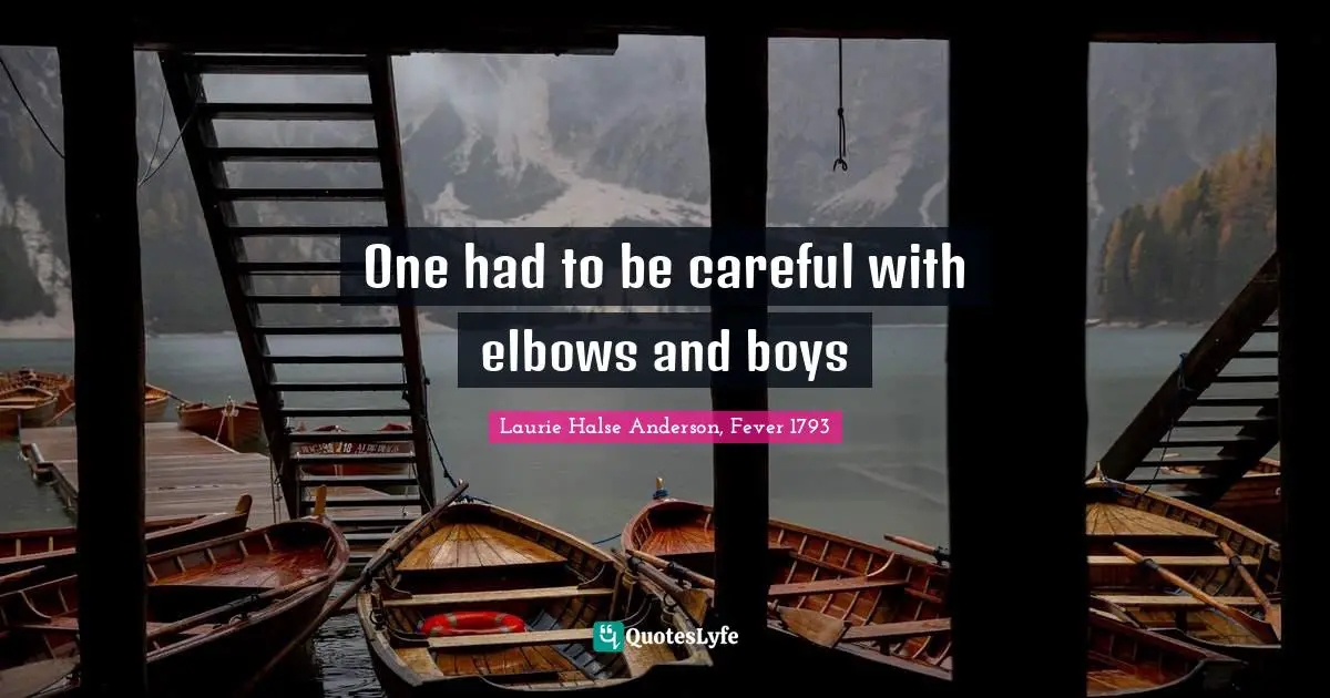 One had to be careful with elbows and boys
