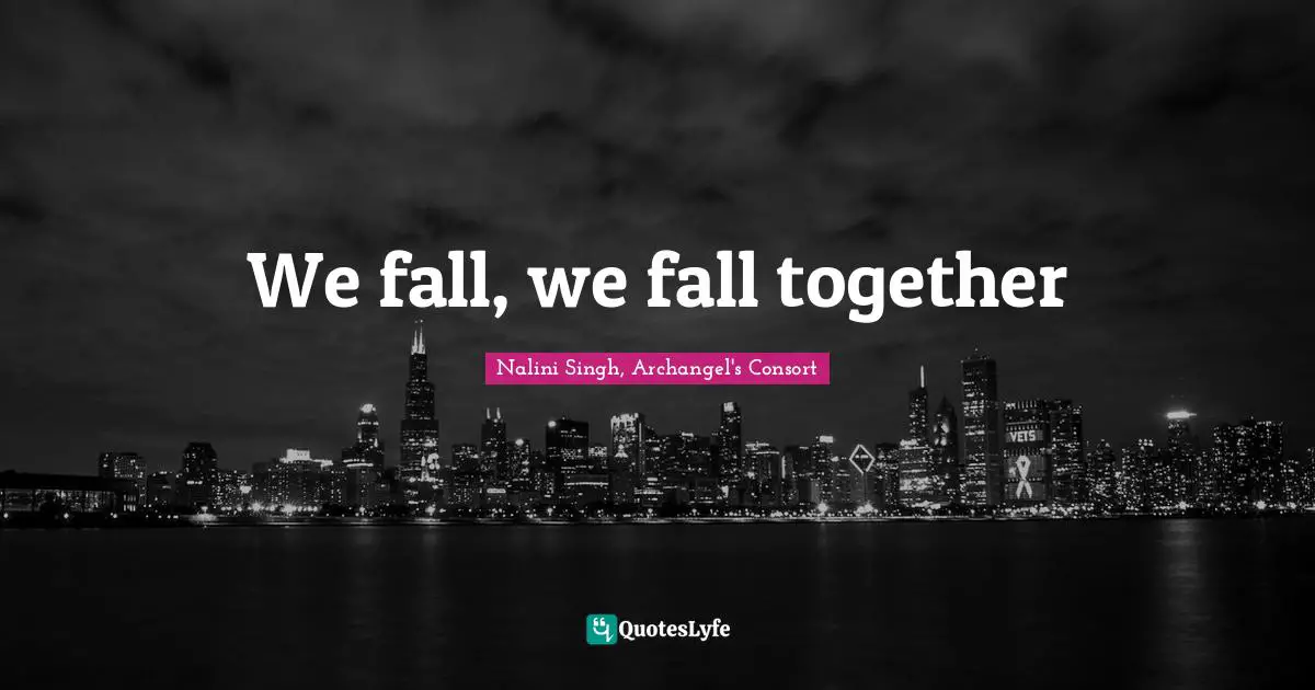 We fall, we fall together