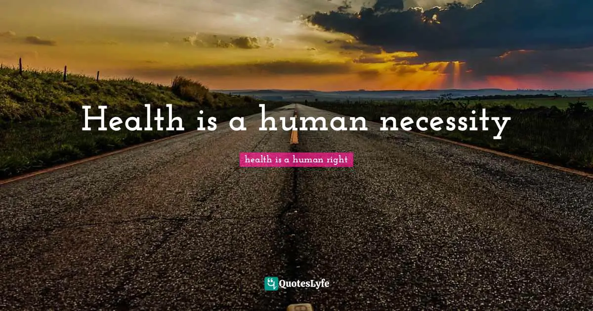 Health is a human necessity