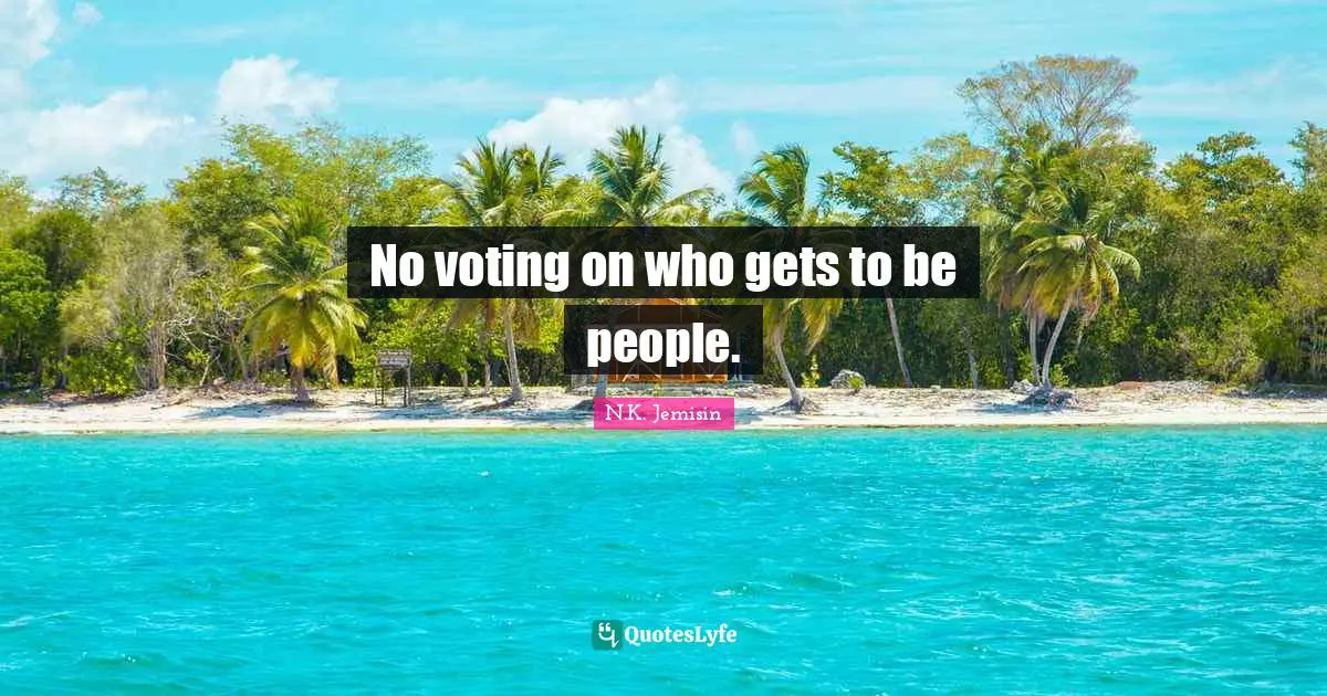 No voting on who gets to be people.