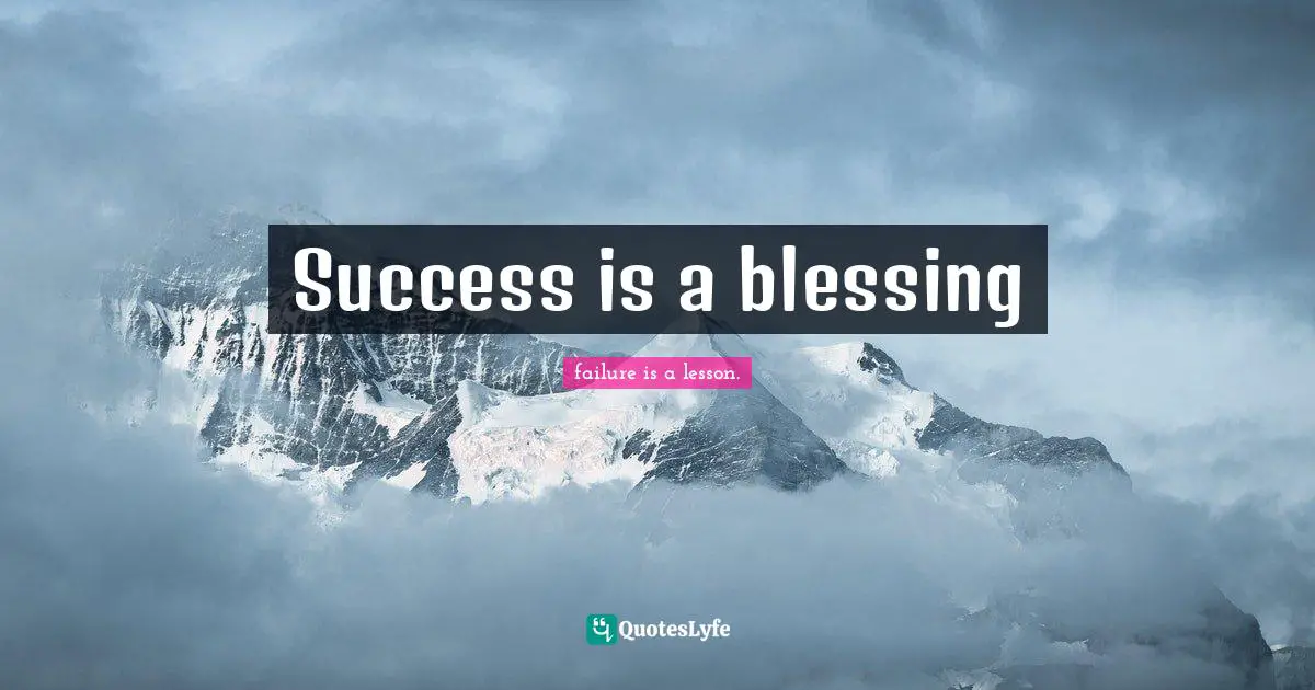 Success is a blessing