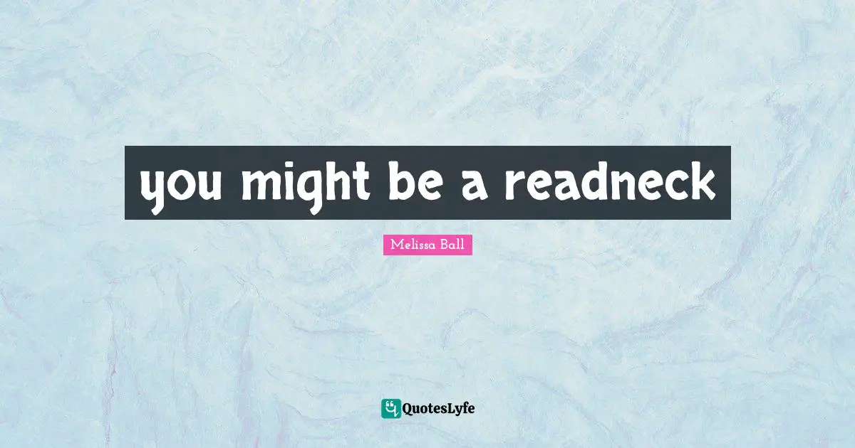 you might be a readneck