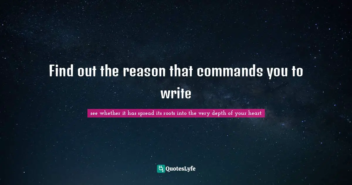 Find out the reason that commands you to write