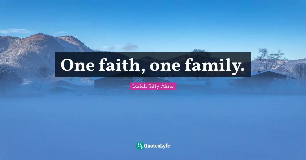 One faith, one family.