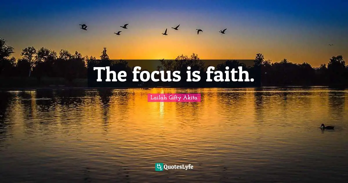 The focus is faith.
