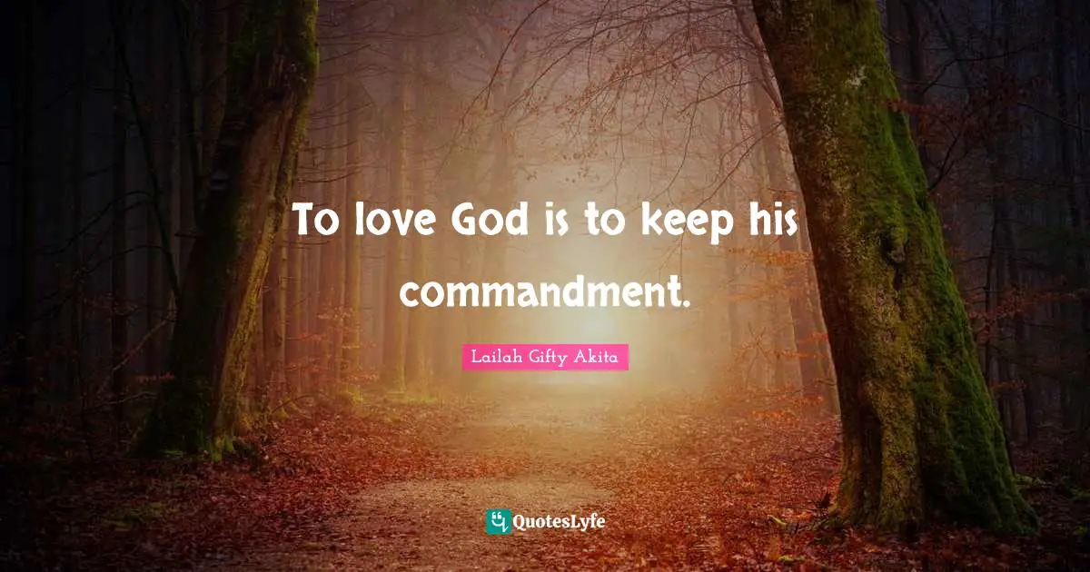 To love God is to keep his commandment.