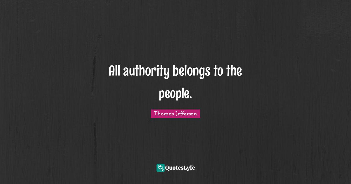 All authority belongs to the people.