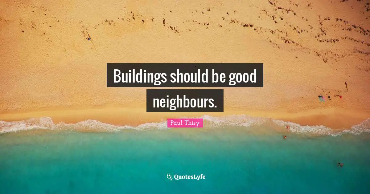Buildings should be good neighbours.