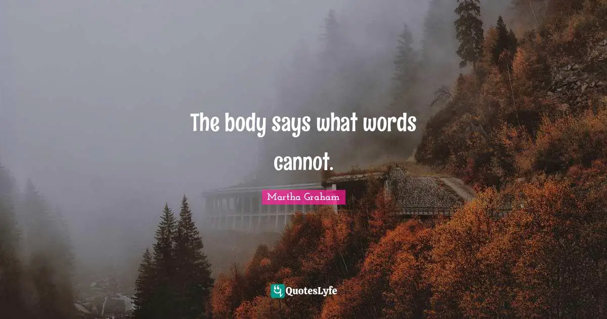 The body says what words cannot.