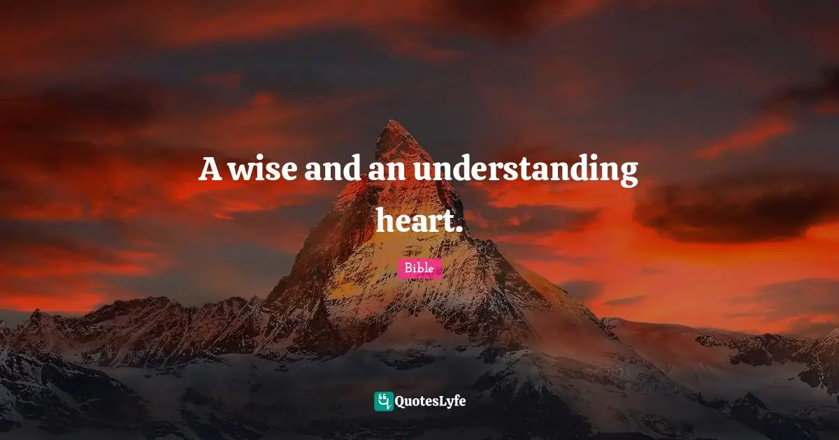 A wise and an understanding heart.