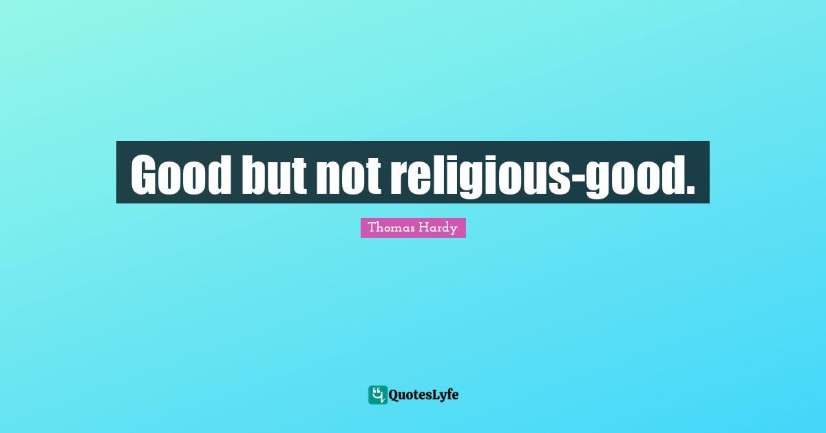 Good but not religious-good.