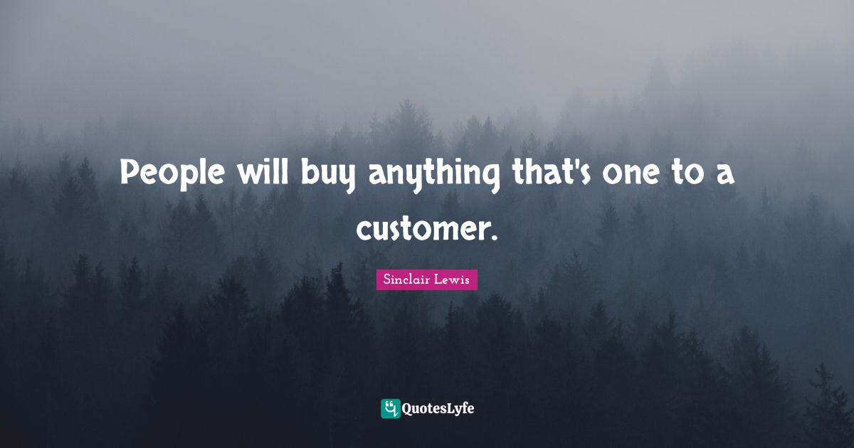 People will buy anything that's one to a customer.