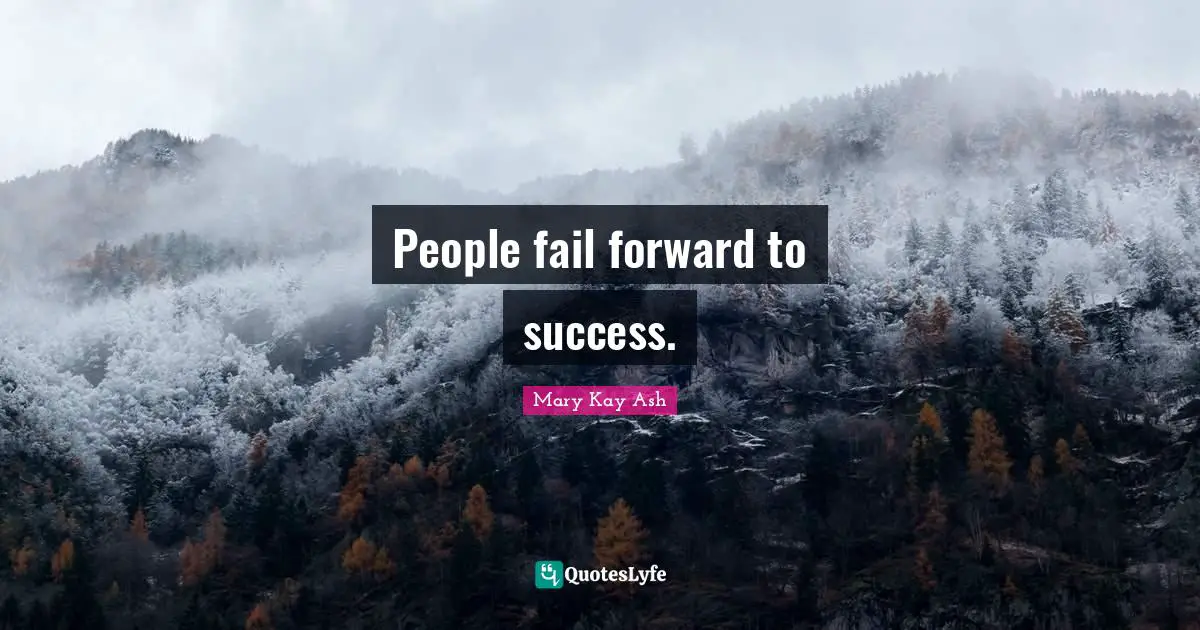 People fail forward to success.