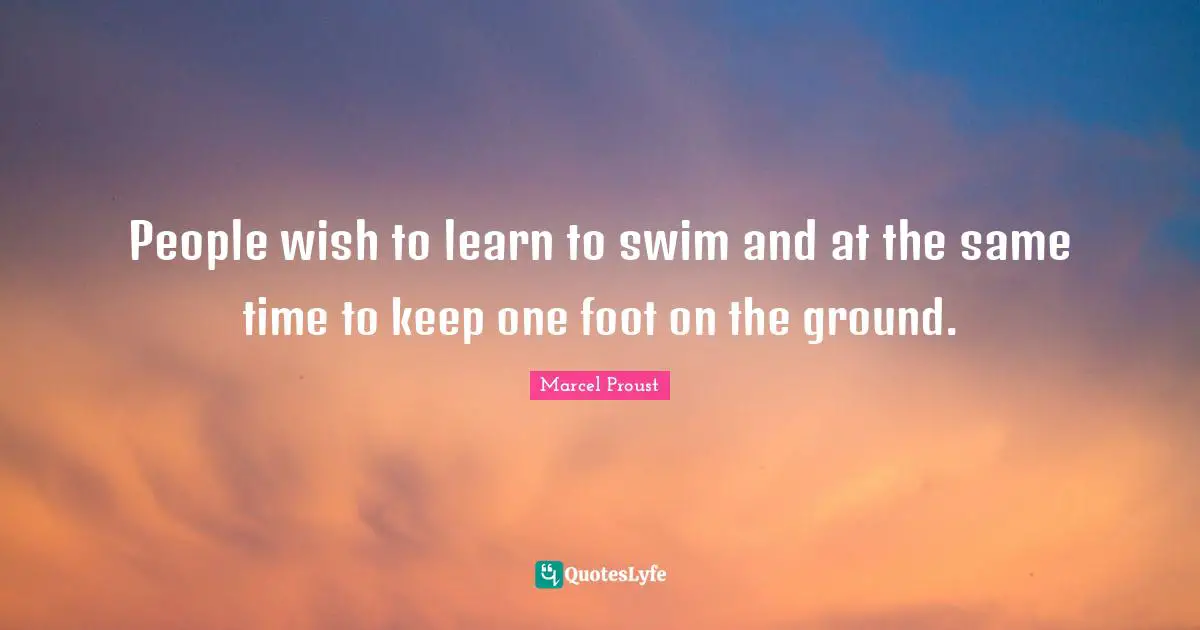 People wish to learn to swim and at the same time to keep one foot on the ground.