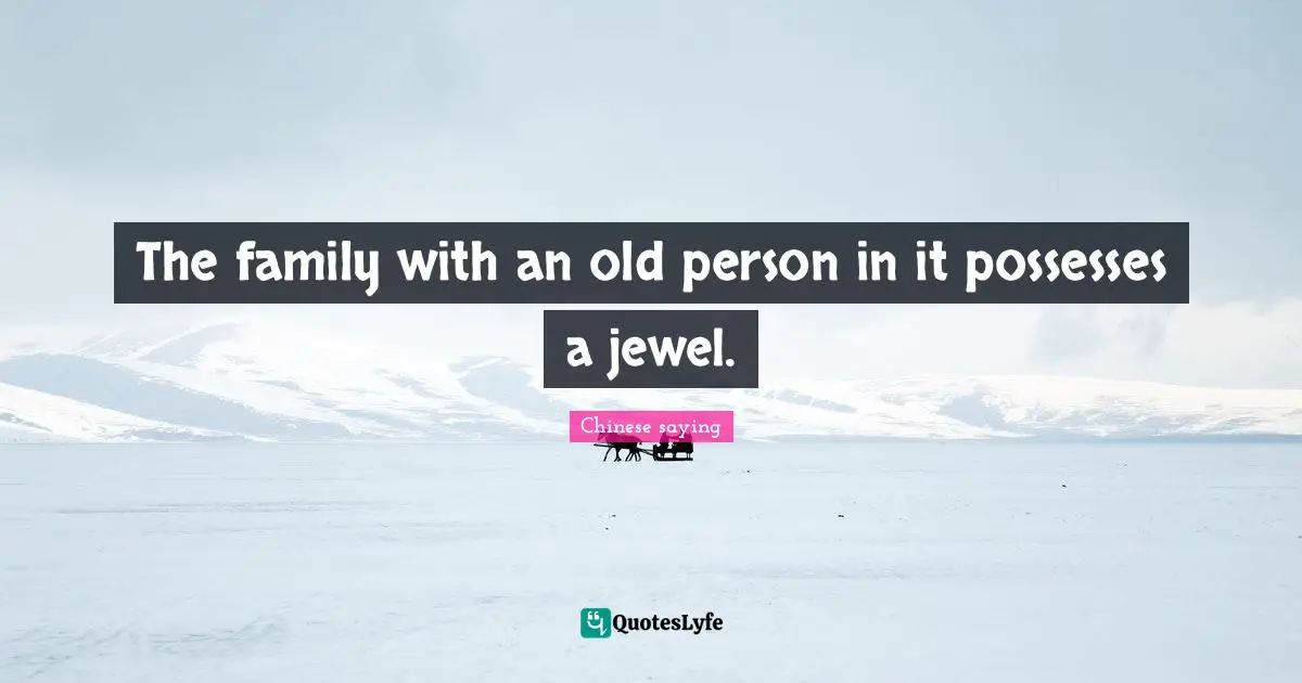 The family with an old person in it possesses a jewel.