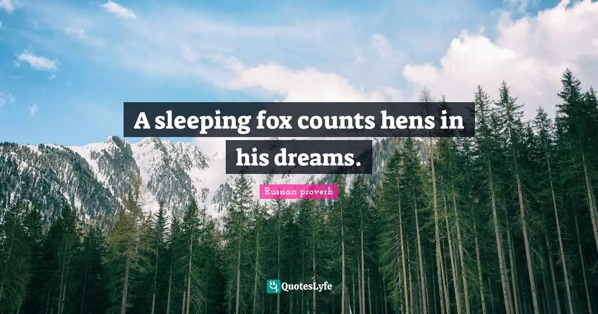 A sleeping fox counts hens in his dreams.