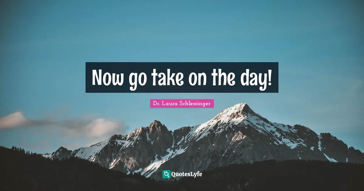 Now go take on the day!