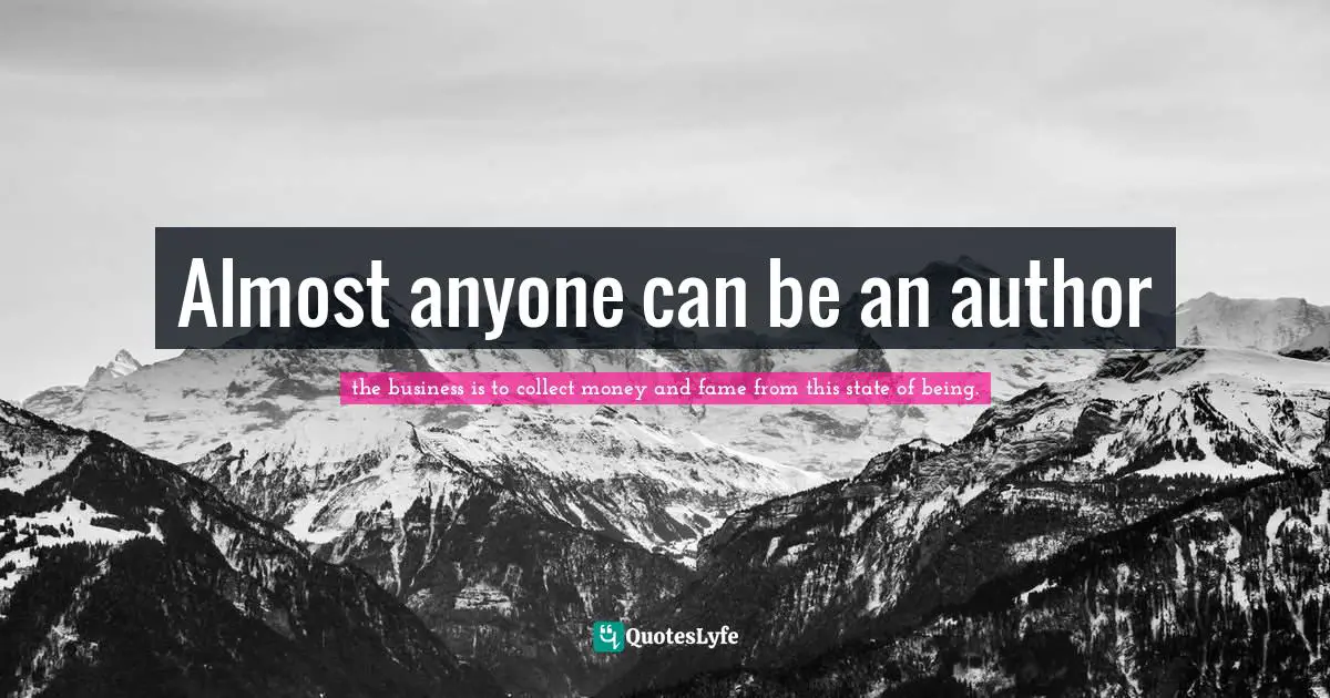 Almost anyone can be an author