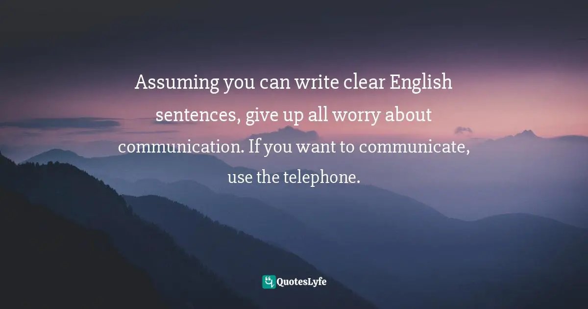 Assuming you can write clear English sentences, give up all worry about communication. If you want to communicate, use the telephone.