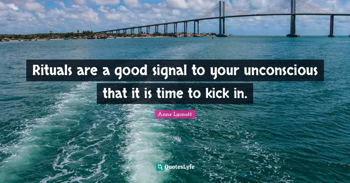 Rituals are a good signal to your unconscious that it is time to kick in.