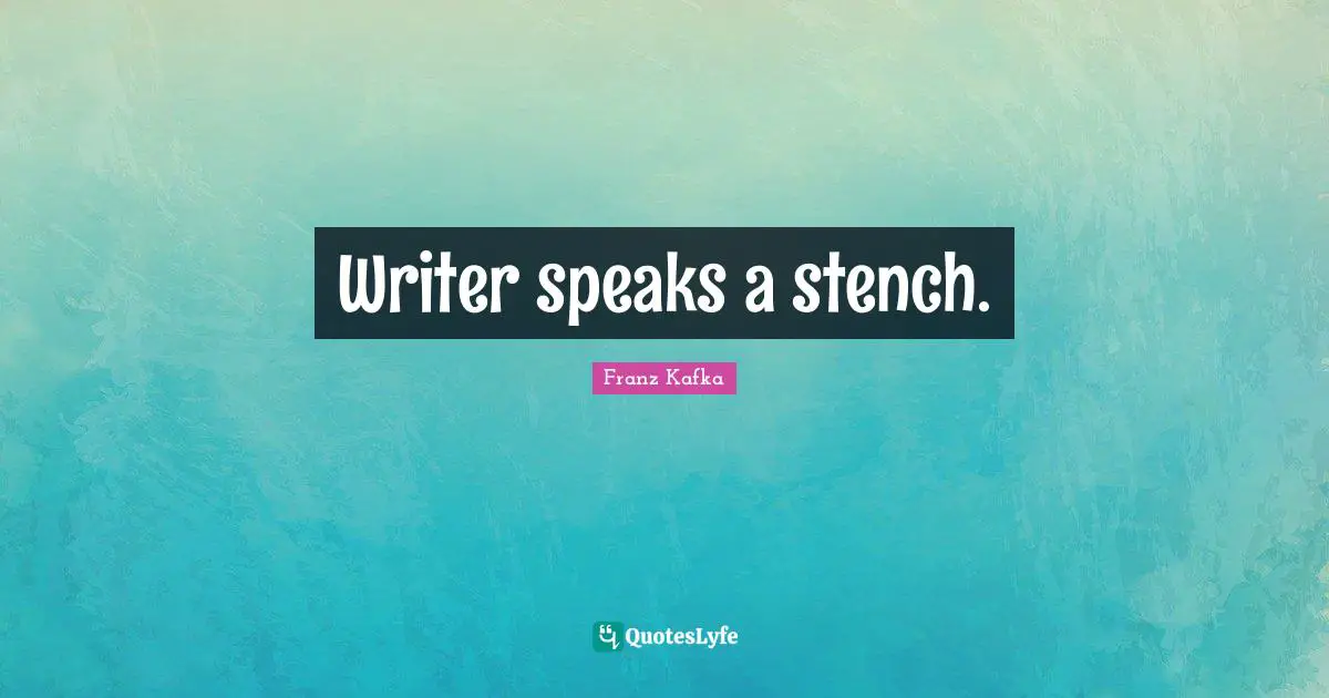 Writer speaks a stench.